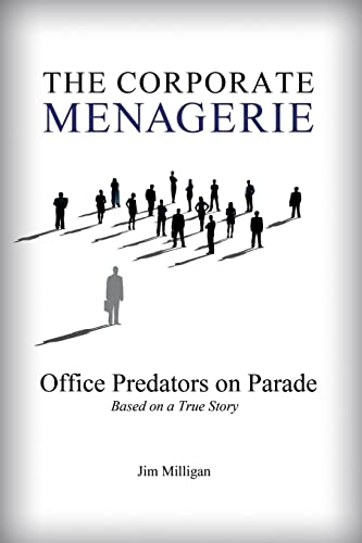 The Corporate Menagerie: Office Predators on Parade The Corporate Menagerie: Office Predators on Parade von BookLogix