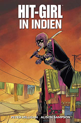 Hit-Girl: Bd. 6: Hit-Girl in Indien Hit-Girl: Bd. 6: Hit-Girl in Indien