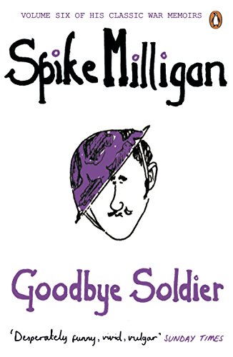 Goodbye Soldier (Spike Milligan War Memoirs) von imusti