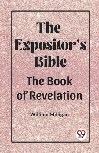 The Expositor'S Bible The Book Of Revelation von Double 9 Books