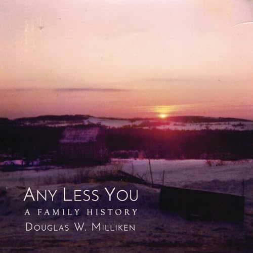 Any Less You: A Family History von Fomite