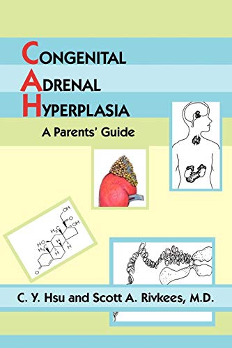 CONGENITAL ADRENAL HYPERPLASIA: A Parents' Guide von Authorhouse