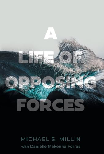 A Life of Opposing Forces von Houndstooth Press