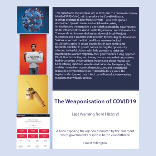 The Weaponisation of COVID19: Last Warning from History! von iUniverse