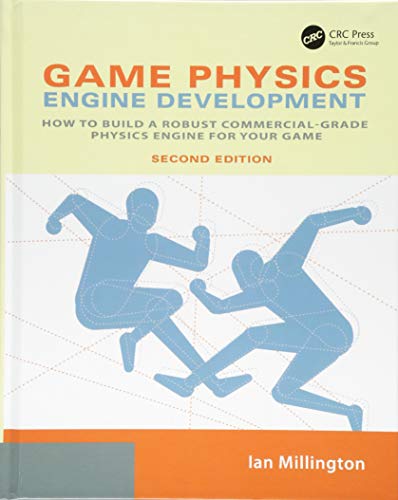 Game Physics Engine Development: How to Build a Robust Commercial-Grade Physics Engine for your Game