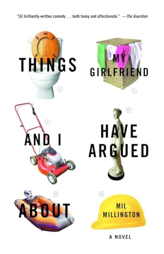Things My Girlfriend and I Have Argued About: A Novel von Villard