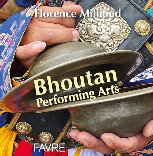 Bhoutan Performing Arts von FAVRE