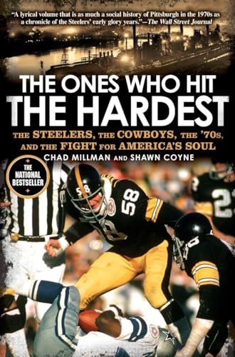The Ones Who Hit the Hardest: The Steelers, the Cowboys, the '70s, and the Fight for America's Soul von Avery