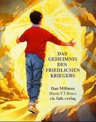 Das Geheimnis des friedlichen Kriegers: Eine Geschichte über Liebe und Mut (Spirituelle Kinderbücher)