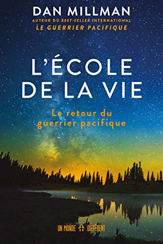 L'école de la vie - Le retour du guerrier pacifique L'école de la vie - Le retour du guerrier pacifique