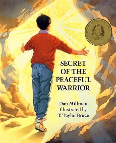 Secret of the Peaceful Warrior: A Story About Courage and Love