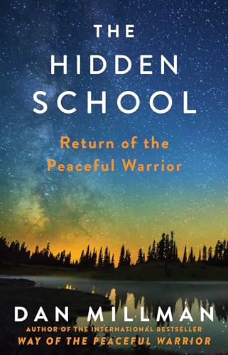 The Hidden School: Return of the Peaceful Warrior The Hidden School: Return of the Peaceful Warrior