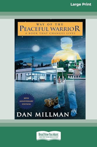 Way of the Peaceful Warrior: A Book that Changes Lives: A Book that Changes Lives (EasyRead Large Edition)