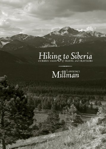 Hiking to Siberia: Curious Tales of Travel and Travelers