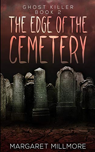 The Edge Of The Cemetery (Ghost Killer Book 2) von Blurb