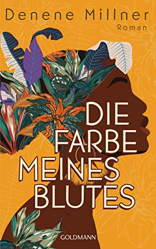 Die Farbe meines Blutes: Roman