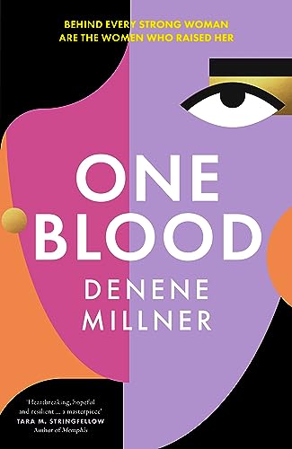 One Blood: An epic new multi-generational novel about Black motherhood and family secrets from author Denene Millner