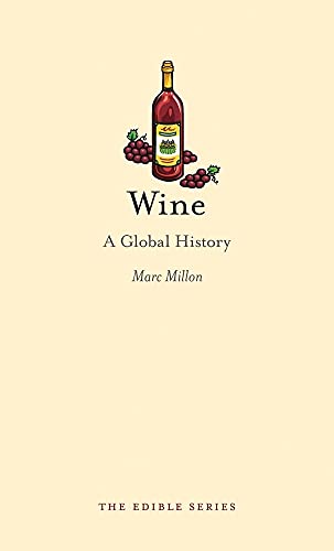 Wine: A Global History (Edible) von Reaktion Books