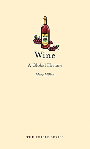 Wine: A Global History (Edible)