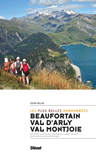 Beaufortain, val d'Arly, val Montjoie (2e ed): Les plus belles randonnées von GLENAT