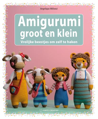 Amigurumi groot en klein: vrolijke beestjes om zelf te haken von Forte