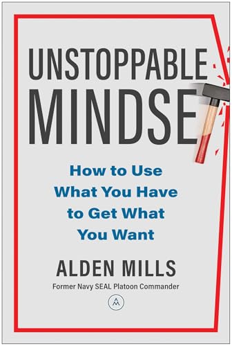 Unstoppable Mindset: How to Use What You Have to Get What You Want von Matt Holt