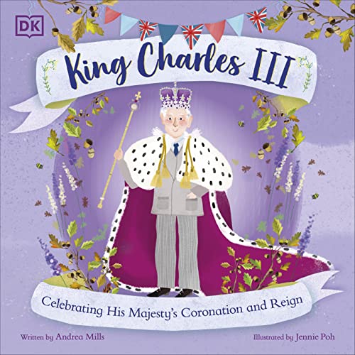 King Charles III: Celebrating His Majesty's Coronation and Reign (History's Great Leaders) King Charles III: Celebrating His Majesty's Coronation and Reign (History's Great Leaders)