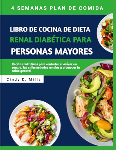 LIBRO DE COCINA DE DIETA RENAL DIABÉTICA PARA PERSONAS MAYORES: Recetas nutritivas para controlar el azúcar en sangre, las enfermedades renales y promover la salud general (HEALTHY MEAL & LIFESTYLE) LIBRO DE COCINA DE DIETA RENAL DIABÉTICA PARA PERSONAS MAYORES: Recetas nutritivas para controlar el azúcar en sangre, las enfermedades renales y promover la salud general (HEALTHY MEAL & LIFESTYLE) von Independently published