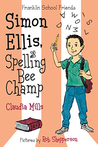 Simon Ellis, Spelling Bee Champ (Franklin School Friends, 4, Band 4)