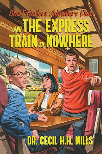 Ghost Hunters Adventure Club and the Express Train to Nowhere (Volume 2) von Permuted Press