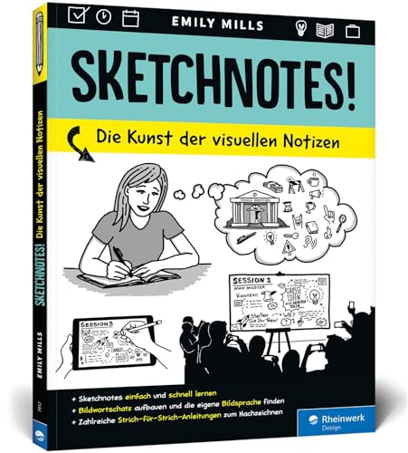 Sketchnotes!: Die Kunst der visuellen Notizen: Das Arbeitsbuch mit Vorlagen zum Nachzeichnen von Rheinwerk Verlag GmbH