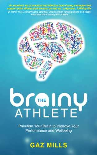 The Brainy Athlete: Prioritise Your Brain to Improve Your Performance and Wellbeing von Grammar Factory Publishing