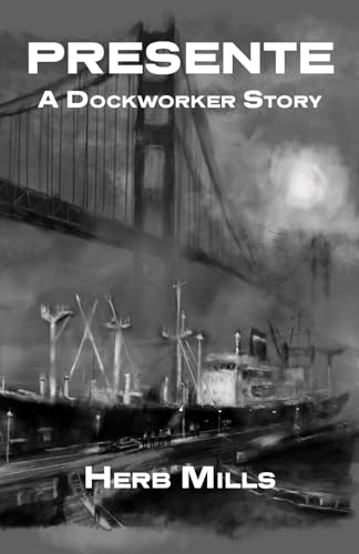 Presente: A Dockworker story von Hard Ball Press