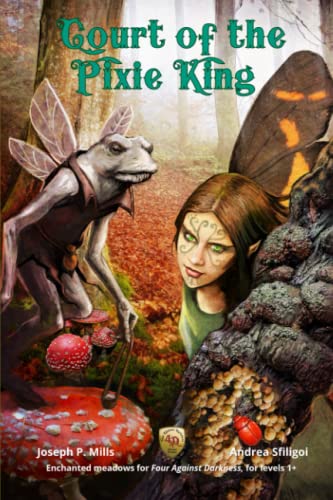 Court of the Pixie King: Enchanted Meadows for Four Against Darkness, for levels 1+