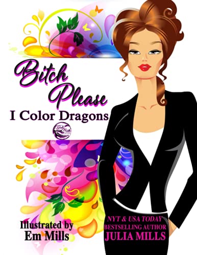 Bitch Please! I Color Dragons!
