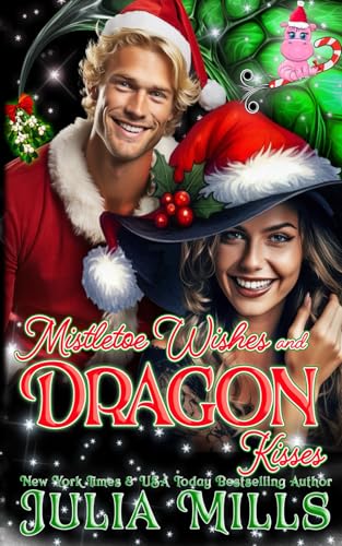 Mistletoe Wishes and Dragon Kisses (Dragon Guard Holiday Love Stories, Band 6) von Independently published