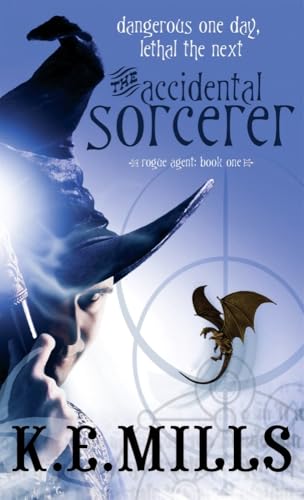 The Accidental Sorcerer: Book 1 of the Rogue Agent Novels von Orbit