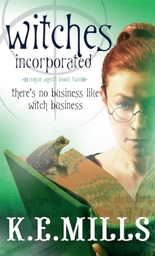 Witches Incorporated: Book 2 of the Rogue Agent Novels von Orbit