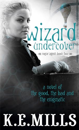 Wizard Undercover: Book 2 of the Rogue Agent Novels von Orbit
