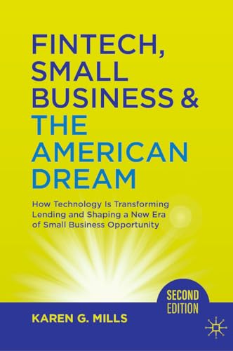 Fintech, Small Business & The American Dream: How Technology Is Transforming Lending and Shaping a New Era of Small Business Opportunity von Palgrave Macmillan
