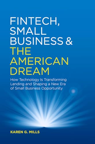 Fintech, Small Business & the American Dream: How Technology Is Transforming Lending and Shaping a New Era of Small Business Opportunity von MACMILLAN