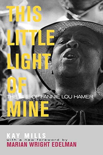 This Little Light of Mine: The Life of Fannie Lou Hamer (Civil Rights and the Struggle for Black Equality in the Twentieth Century) von University Press of Kentucky