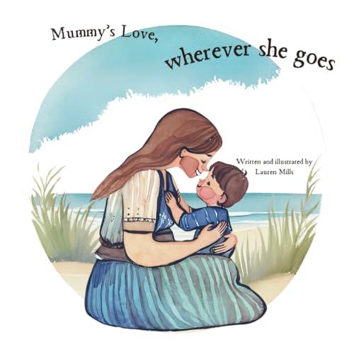 Mummy's Love, wherever she goes (Parent's love, wherever they go, Band 2) von Independently published