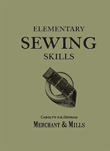 Elementary Sewing Skills: Do it once, do it well von Sterling Publishing