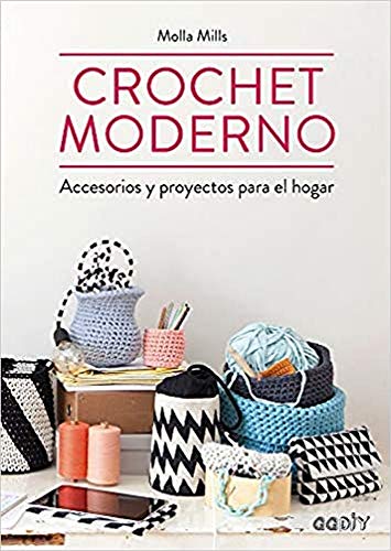 Crochet Moderno: Accesorios Y Proyectos Para El Hogar (GGDIY)