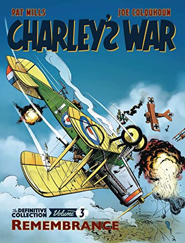 Charley's War Vol. 3: Remembrance - The Definitive Collection