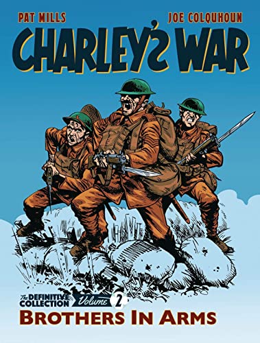 Charley's War: The Definitive Collection, Volume Two: Brothers In Arms (Charley's War, 2, Band 2) von Rebellion / 2000Ad