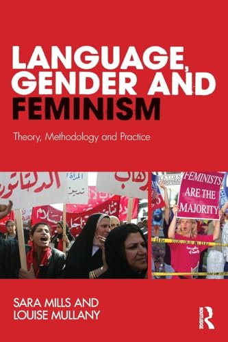Language, Gender and Feminism: Theory, Methodology and Practice von Routledge