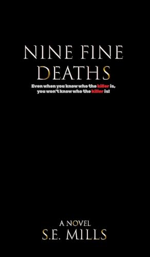 Nine Fine Deaths: Even when you know who the killer is, you won't know who the killer is. von E&R