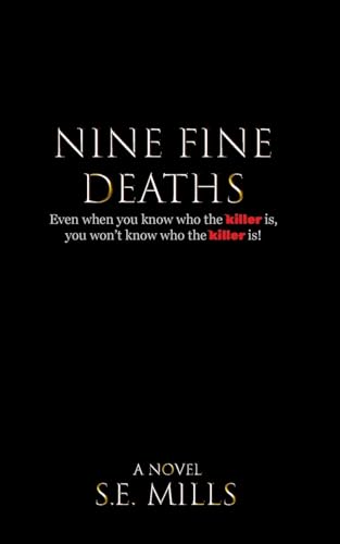 Nine Fine Deaths: Even when you know who the killer is, you won't know who the killer is. von E&R